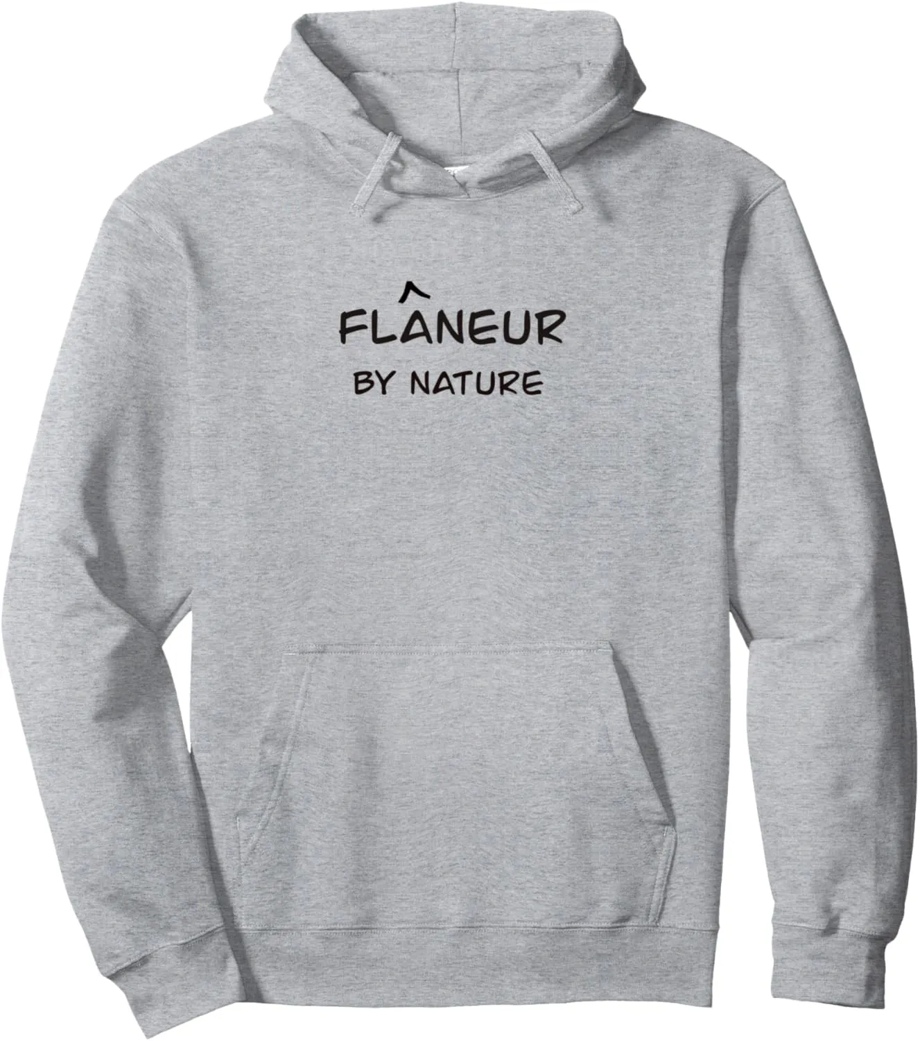 Flaneur By Nature - Means Wanderer Stroller Loafer Pullover Hoodie