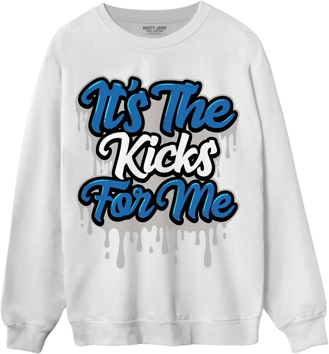 Its The Kicks Sweatshirt To Match 4s Industrial Blue - Sneaker Matching Shirt, Unisex Sweater Match Sneakers, Urban Streetwear Clothing, Sneaker Graphic Sweatshirt Design Printed