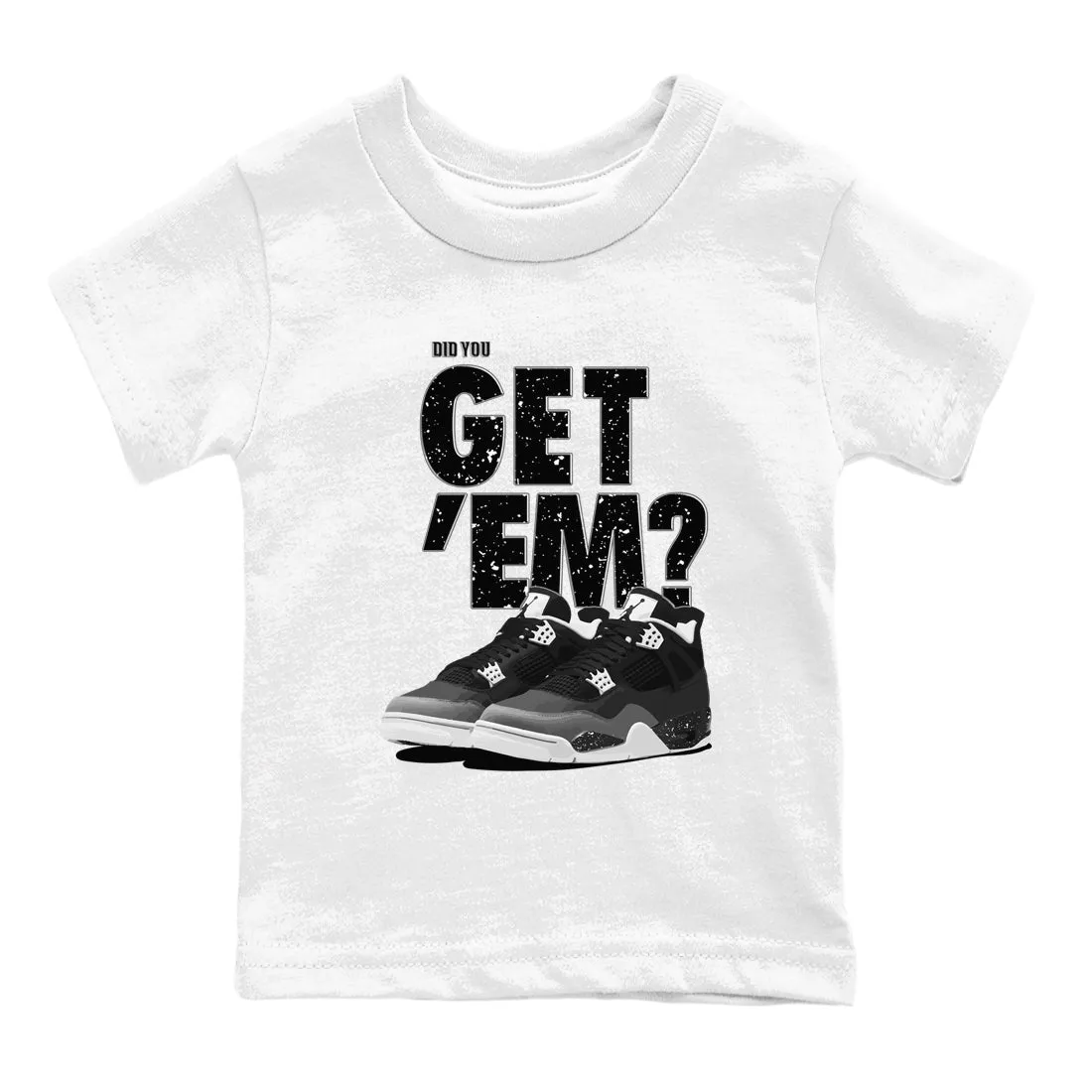 Sneaker SNRT Tees Fear Jordan Kids Did 4 All-in-one collection Exceptional value Get 'Em You - Air