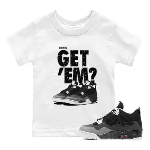 Sneaker SNRT Tees Fear Jordan Kids Did 4 All-in-one collection Exceptional value Get 'Em You - Air