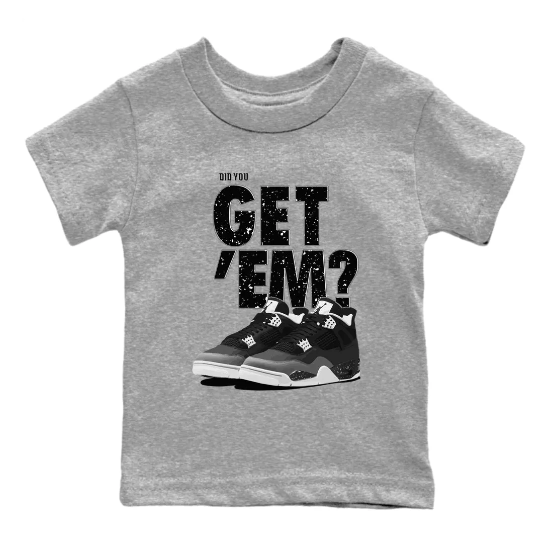 Sneaker SNRT Tees Fear Jordan Kids Did 4 All-in-one collection Exceptional value Get 'Em You - Air