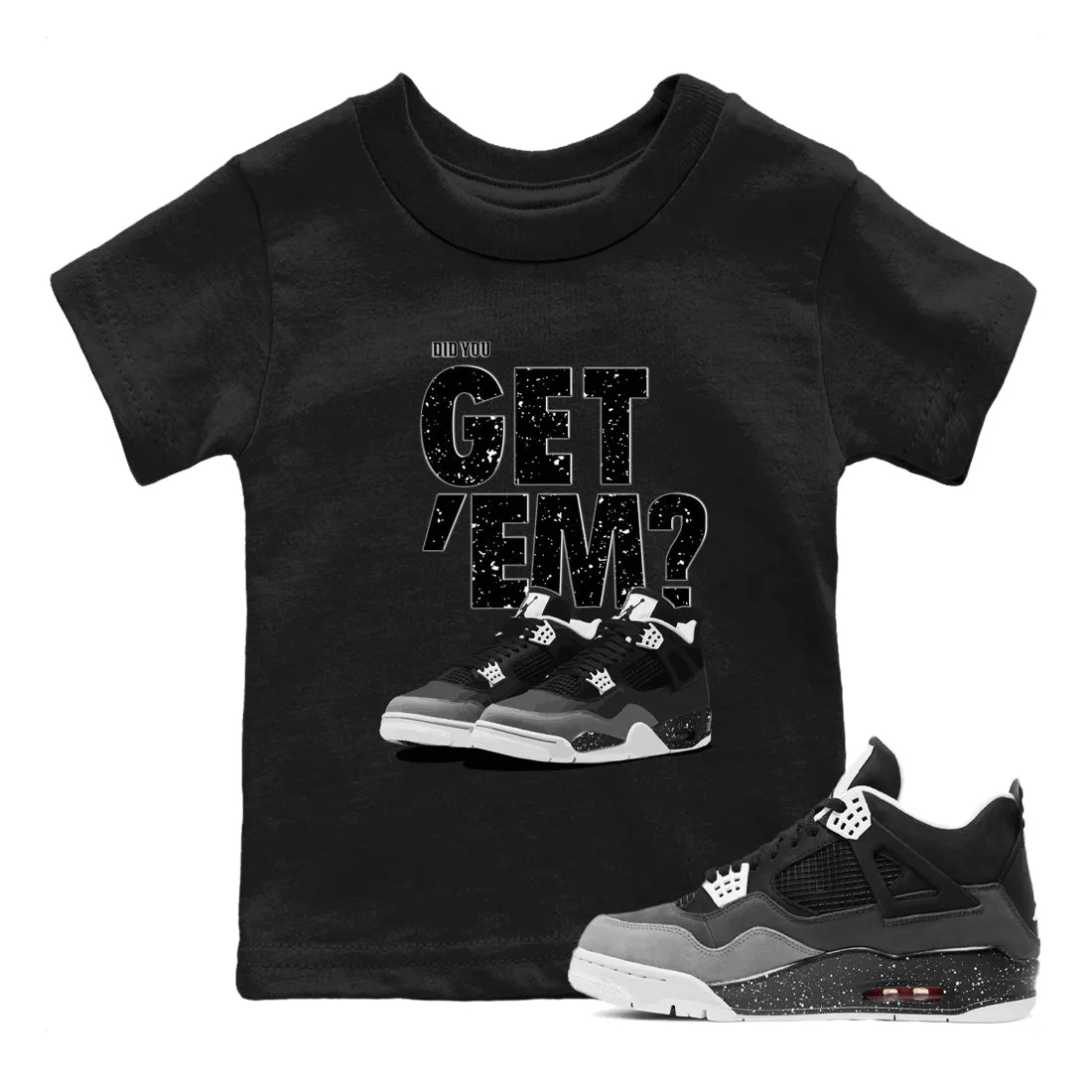 Sneaker SNRT Tees Fear Jordan Kids Did 4 All-in-one collection Exceptional value Get 'Em You - Air