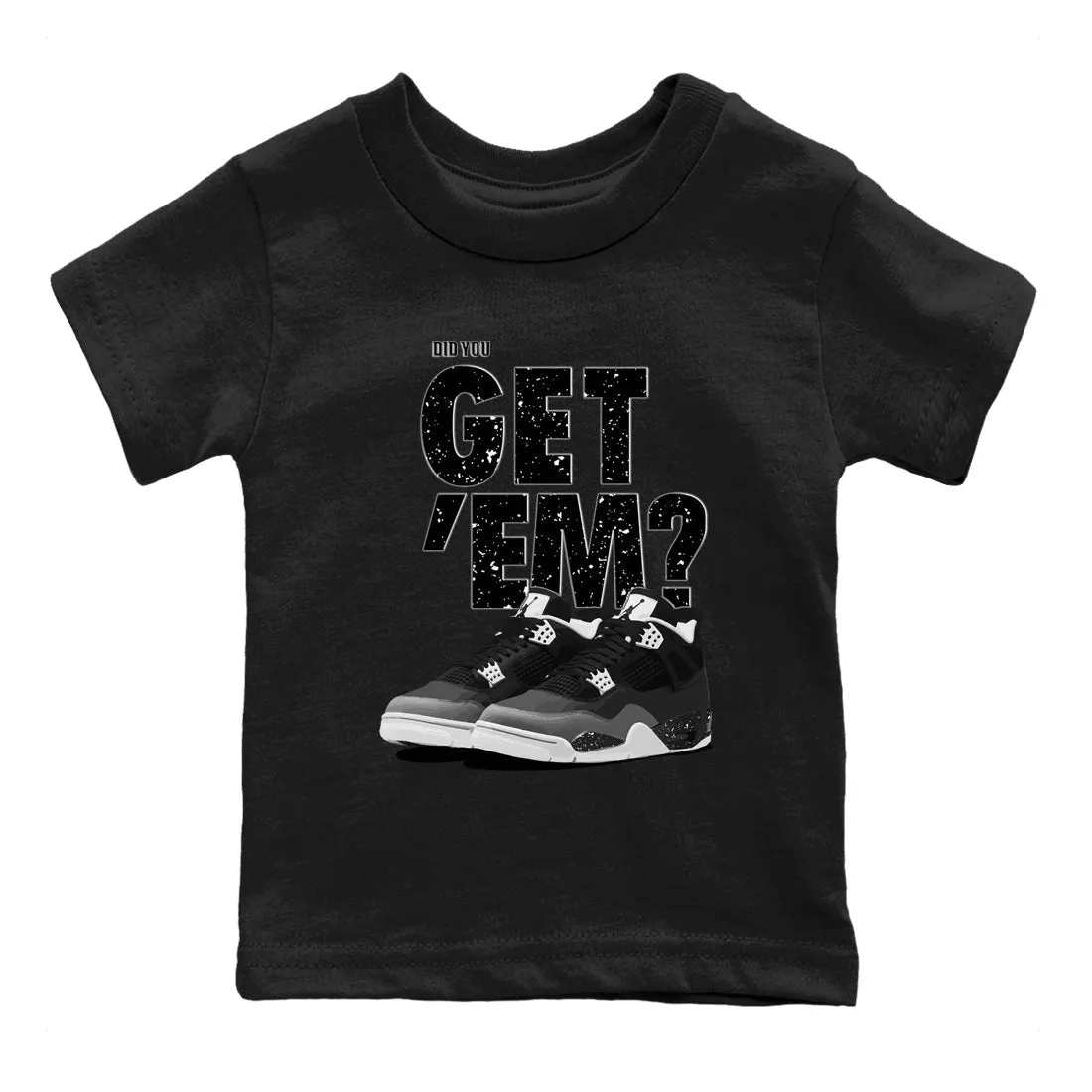 Sneaker SNRT Tees Fear Jordan Kids Did 4 All-in-one collection Exceptional value Get 'Em You - Air